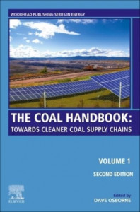 The Coal Handbook. Volume 1 Towards Cleaner Coal Supply Chains by D. G. Osborne (Hardback)