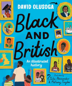 Black and British: An Illustrated History by David Olusoga & Illustrated by Jake Alexander & Melleny Taylor - Signed Edition