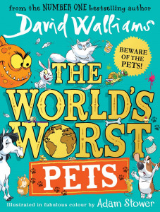 The World’s Worst Pets by David Walliams & Illustrated by Adam Stower - Signed Edition