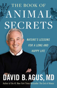 The Book of Animal Secrets by David Agus (Hardback)