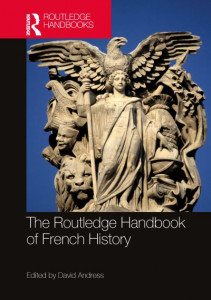 The Routledge Handbook of French History by David Andress (Hardback)