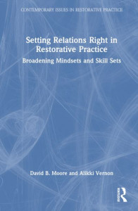 Setting Relations Right in Restorative Practice by David B. Moore (Hardback)