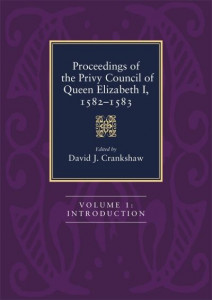Proceedings of the Privy Council of Queen Elizabeth I, 1582-83 by David C. Crankshaw (Hardback)