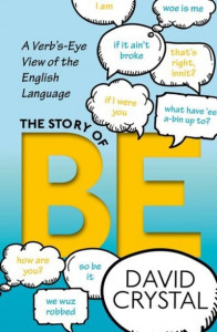 The Story of Be by David Crystal (Hardback)