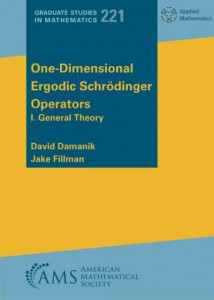 One-Dimensional Ergodic Schrödinger Operators. 1 General Theory (Book 221) by David Damanik (Hardback)