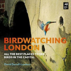 Birdwatching London by David Darrell-Lambert