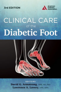 Clinical Care of the Diabetic Foot by David G. Armstrong