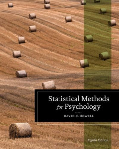 Statistical Methods for Psychology by David C. Howell