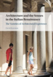 Architecture and the Senses in the Italian Renaissance by David E. Karmon (Hardback)