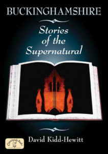 Buckinghamshire Stories of the Supernatural by David Kidd-Hewitt