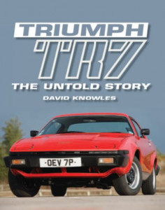 Triumph TR7 by David A. Knowles (Hardback)
