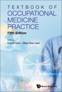 Textbook of Occupational Medicine Practice by David Koh (Hardback)