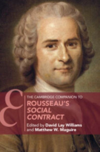 The Cambridge Companion to Rousseau's Social Contract by David Lay Williams (Hardback)
