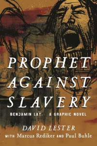 Prophet Against Slavery by Marcus Rediker