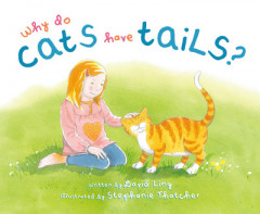 Why Do Cats Have Tails? by David Ling (Hardback)