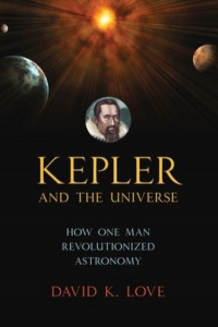 Kepler and the Universe by David Love