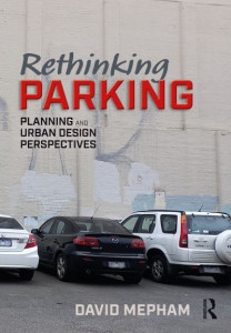 Rethinking Parking by David Mepham (Hardback)
