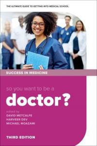 So You Want to Be a Doctor? by David Metcalfe