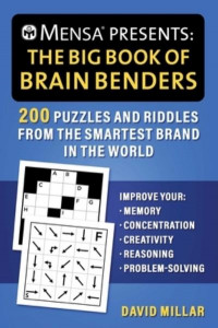 Mensa(r) Presents: The Big Book of Brain Benders by David Millar