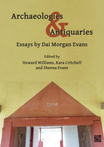 Archaeologies & Antiquaries by David Morgan Evans