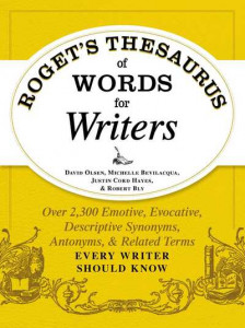 Roget's Thesaurus of Words for Writers by David Olsen