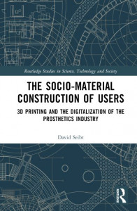 The Socio-Material Construction of Users by David Seibt (Hardback)