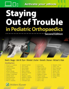 Staying Out of Trouble in Pediatric Orthopaedics by David L. Skaggs (Hardback)