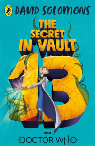 Doctor Who: The Secret in Vault 13 by David Solomons