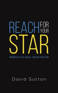 Reach for Your Star by David Sutton
