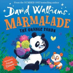 Marmalade, the Orange Panda by David Walliams