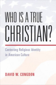 Who Is a True Christian? by David W. Congdon (Hardback)