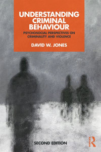 Understanding Criminal Behaviour by David Jones