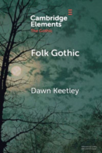 Folk Gothic by Dawn Keetley