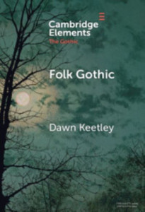 Folk Gothic by Dawn Keetley (Hardback)