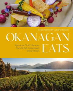 Okanagan Eats by Dawn Postnikoff (Hardback)