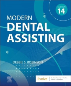 Modern Dental Assisting by Debbie Robinson (Hardback)