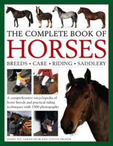 The Complete Book of Horses by Debby Sly (Hardback)