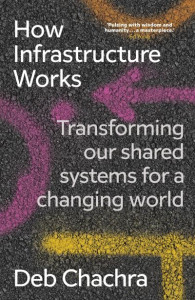 How Infrastructure Works by Deb Chachra (Hardback)