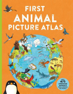 First Animal Picture Atlas by Deborah Chancellor
