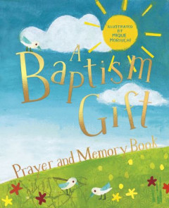 A Baptism Gift Prayer and Memory Book by Deborah Lock (Hardback)
