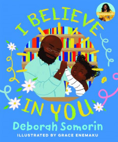 I Believe in You by Deborah Somorin (Hardback)