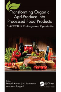 Transforming Organic Agri-Produce Into Processed Food Products by Deepak Kumar (Hardback)