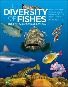 The Diversity of Fishes: Biology, Evolution and Ec ology 3e by DE Facey (Hardback)