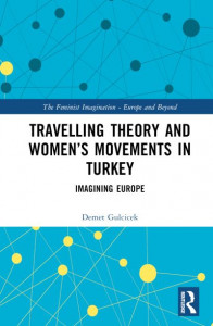 Travelling Theory and Women's Movements in Turkey by Demet Gulcicek (Hardback)