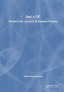 Just a GP by D. J. Pereira Gray (Hardback)
