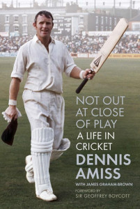 Not Out at Close of Play by Dennis Amiss - Signed Edition