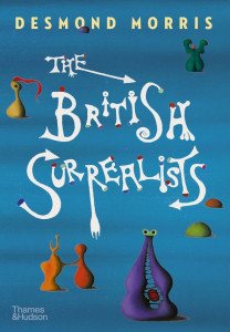 The British Surrealists by Desmond Morris - Signed Edition