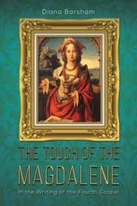 The Touch of the Magdalene by Diana Barsham