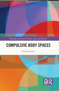 Compulsive Body Spaces by Diana Beljaars