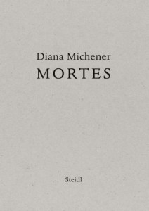 Diana Michener - Mortes by Diana Michener (Hardback)